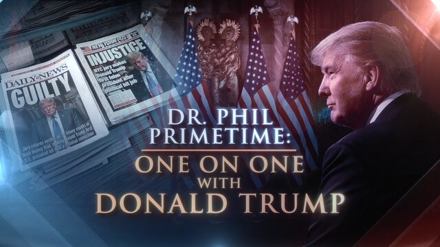 DR. PHIL'S EXCLUSIVE INTERVIEW WITH DONALD TRUMP TO AIR ON MERIT STREET MEDIA™ THURSDAY, JUNE 6